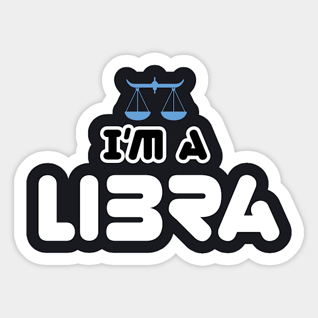 im a libra Sticker by ThyShirtProject - Affiliate